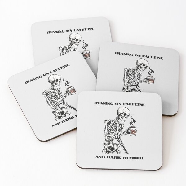 Item preview, "Running On Caffeine And Dark Humour" Funny Coffee Skeleton designed and sold by Cipher & Soul.