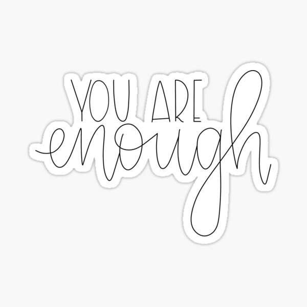 Item preview, You Are Enough designed and sold by Olivia James.