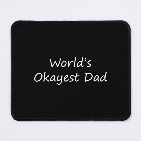 Item preview, World's Okayest Dad designed and sold by odkocreative.