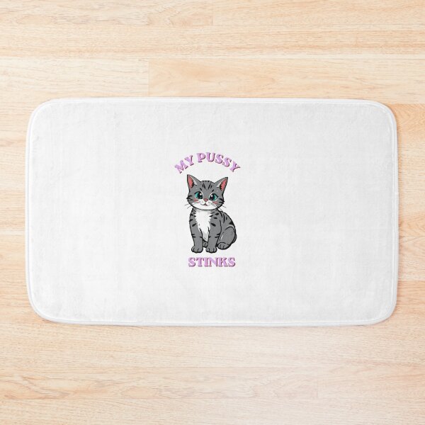 Item preview, My Pussy Stinks designed and sold by tylergpeebles.