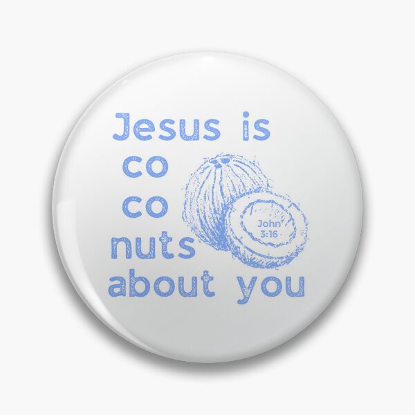 Item preview, Jesus Saves He is Coconuts About You John 316 Love Co Co Nuts designed and sold by Forevermore.