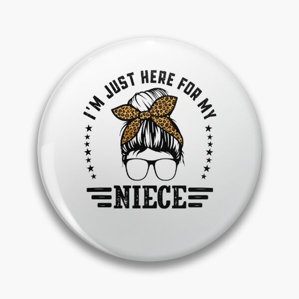 Item preview, I'm Just Here For My Niece designed and sold by Galactic-Stoner.