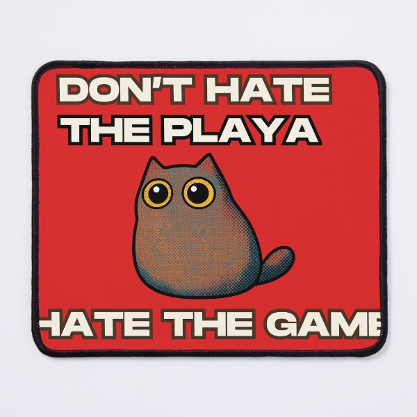 Item preview, Don't hate the playa - hate the game designed and sold by Wear your geek.
