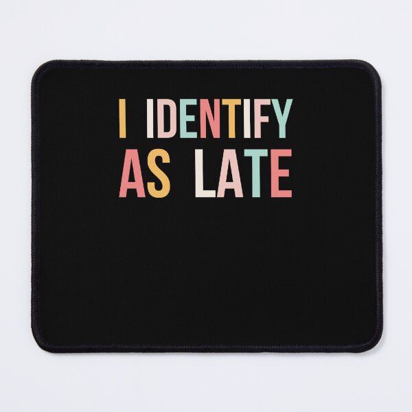 Item preview, Humorous Always Late Colorful Text Design designed and sold by snowry.
