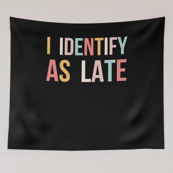 Item preview, Humorous Always Late Colorful Text Design designed and sold by snowry.