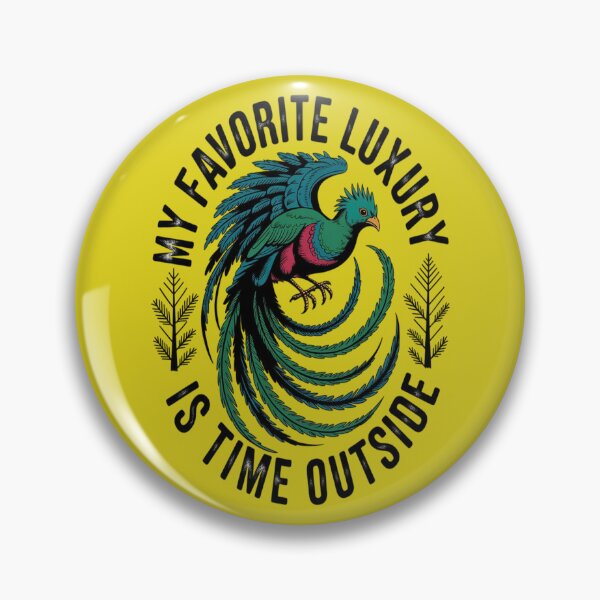 Item preview, Resplendent Quetzal My Favorite Luxury Is Time Outside designed and sold by Max Store.