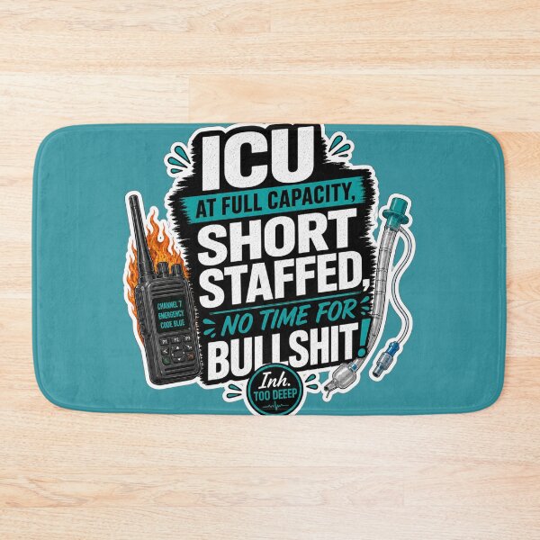 Item preview, ICU at Full Capacity, Short Staffed, No Time for Bullshit! | Critical Care Nurse & RT Humor designed and sold by CollectionsJEm.