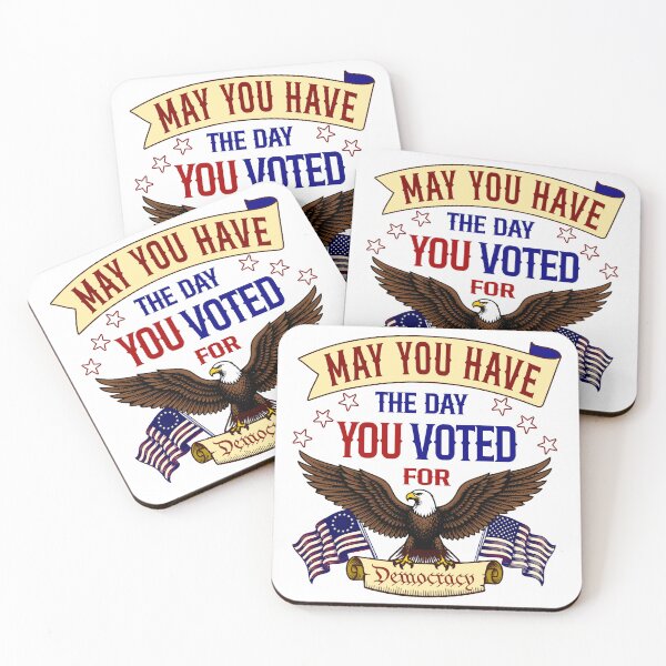 Item preview, May You Have the Day You Voted For Patriotic Democracy Eagle designed and sold by Color4Nature.
