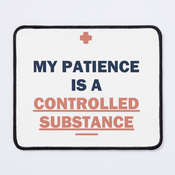 Item preview,  My patience is a controlled substance - Gift - Light Edition designed and sold by Harlo.co.