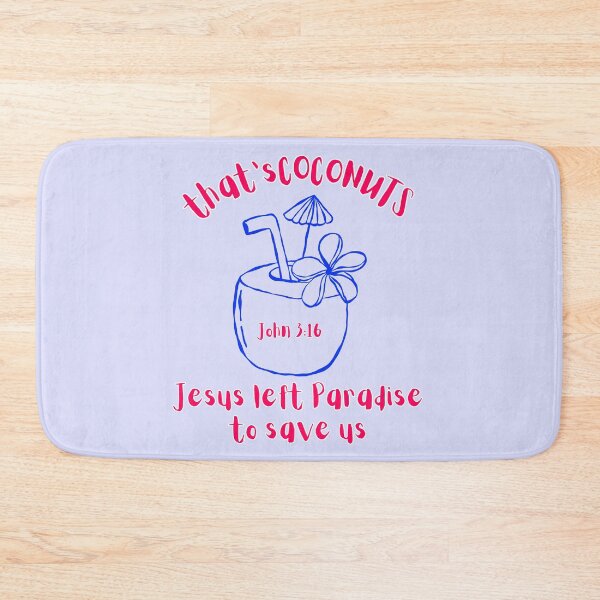Item preview, That's Coconuts John 316 Jesus Left Paradise to Save Tropical Summer Drink designed and sold by Forevermore.