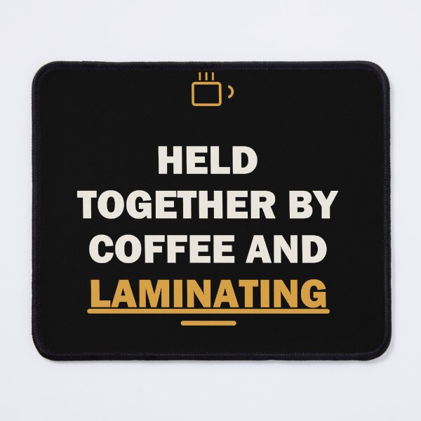Item preview, Held together by coffee and laminating designed and sold by Harlo.co.