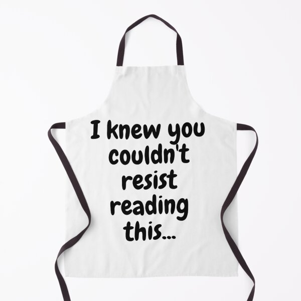 Item preview, I Knew You Couldn't Resist Reading This Funny T-Shirt designed and sold by NamasShop.