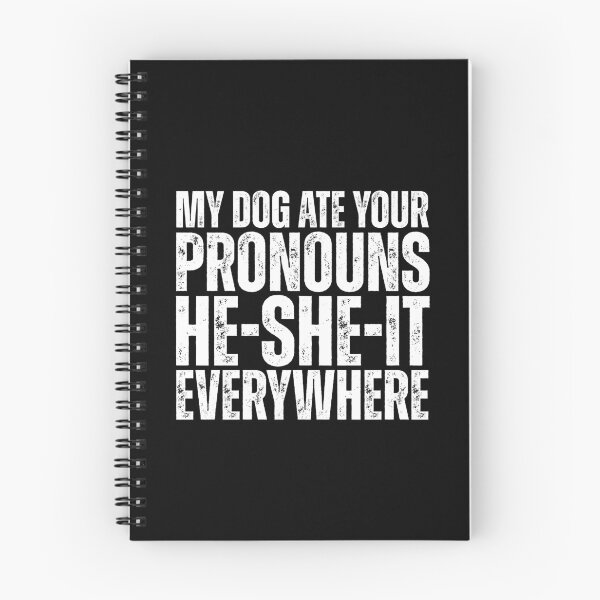 Item preview, My dog ate your pronouns he-she-it everywhere designed and sold by Dondonmart.