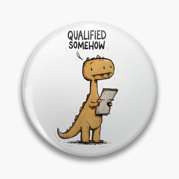 Item preview, Qualified Somehow Dinosaur Office Meme designed and sold by PreeCha Art & Co..