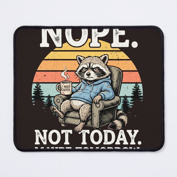 Item preview, Grumpy Retro Coffee Raccoon 'Nope Not Today' Sarcastic Design designed and sold by rajmatrix007.