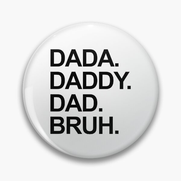 Item preview, Dada Daddy Dad Bruh designed and sold by caruku666.