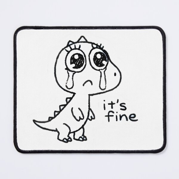 Item preview, Sad Crying Dinosaur “It’s Fine” Meme designed and sold by PreeCha Art & Co..