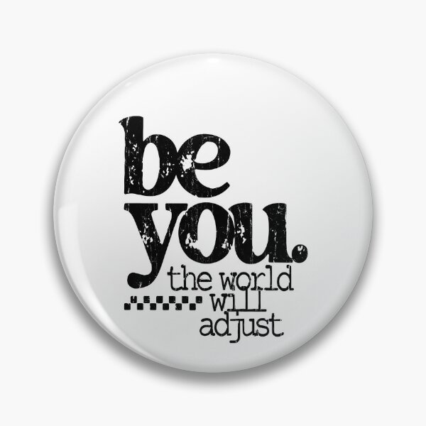 Item preview, Be You The World Will Adjust designed and sold by caruku666.