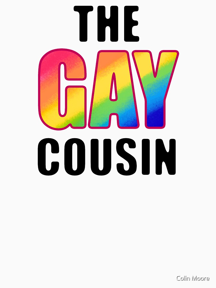 gay cousin shirt