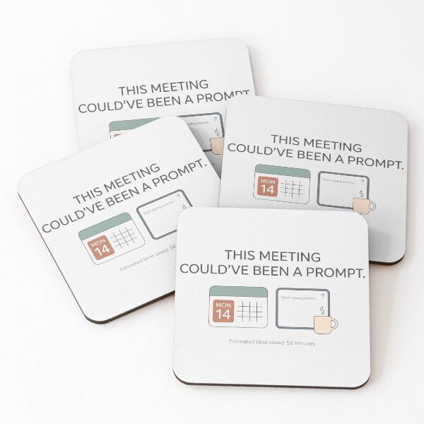 Item preview, This Meeting Could've Been A Prompt Funny AI designed and sold by Whimwick.