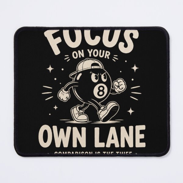 Item preview, Focus On Your Own Lane | Funny Motivational Character Design designed and sold by NomadUSArt.