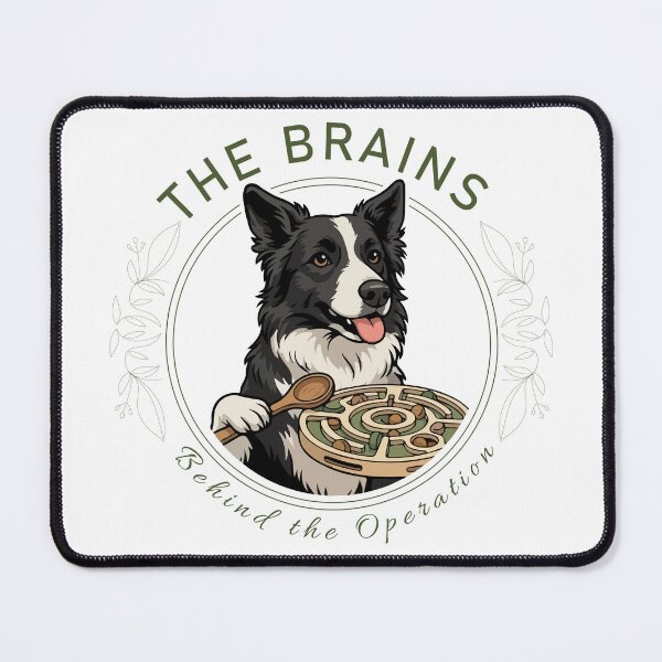 Item preview, Funny Border Collie The Brains Behind The Operation Gift designed and sold by Paw-Soul.
