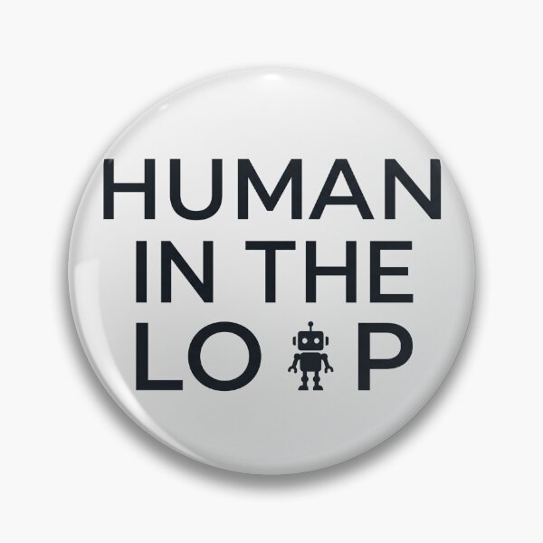 Item preview, Human In The Loop AI Robot Tech Humor designed and sold by Whimwick.