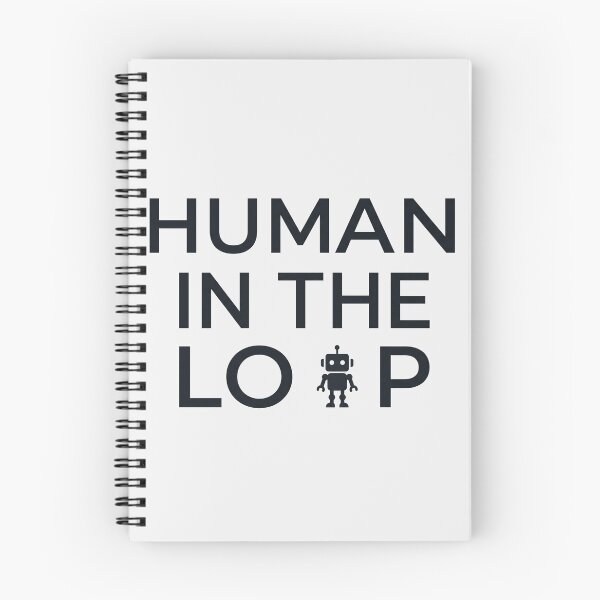 Item preview, Human In The Loop AI Robot Tech Humor designed and sold by Whimwick.
