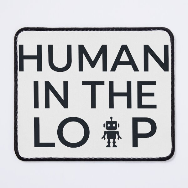 Item preview, Human In The Loop AI Robot Tech Humor designed and sold by Whimwick.