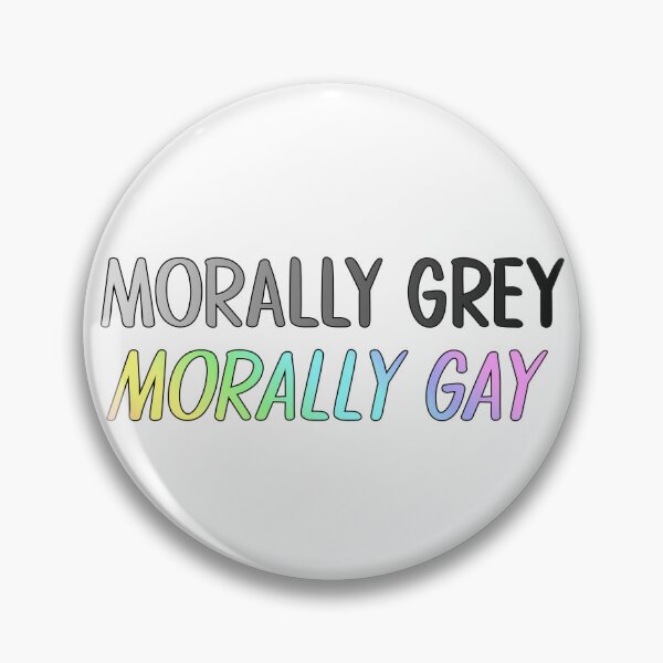 Item preview, morally grey, morally *gay* designed and sold by weightyghosts.