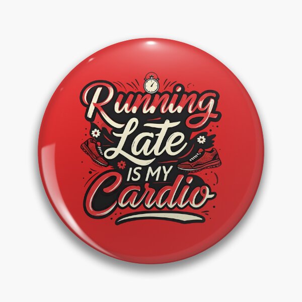 Item preview, Running Late is My Cardio designed and sold by ArunDandiboina.