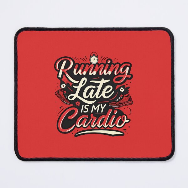 Item preview, Running Late is My Cardio designed and sold by ArunDandiboina.