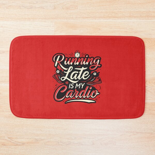 Item preview, Running Late is My Cardio designed and sold by ArunDandiboina.