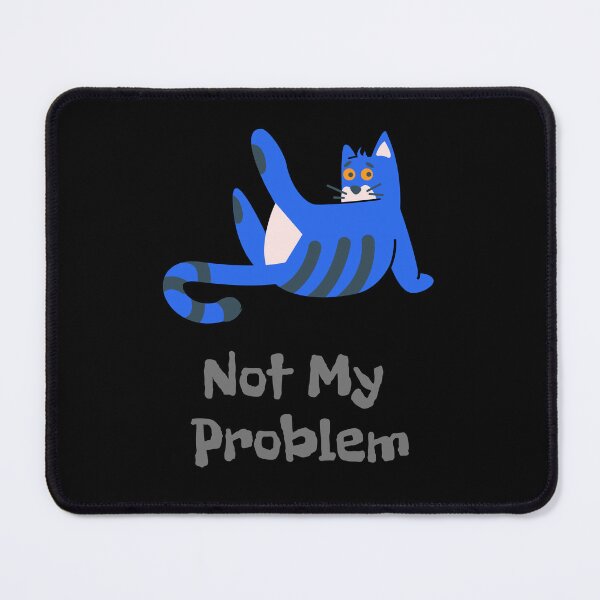 Item preview, Not My Problem Cat – Funny Detached Reaction Cat Meme Design designed and sold by ContigoART.