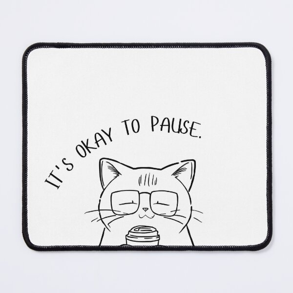 Item preview, It's Okay to Pause Cute Cat Mental Health Quote | Self Care Motivation Minimalist Design designed and sold by poppynasr.