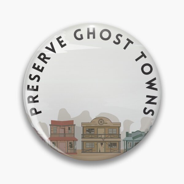 Item preview, Preserve Ghost Towns Historical Preservation Advocacy designed and sold by GhostlyWorld.