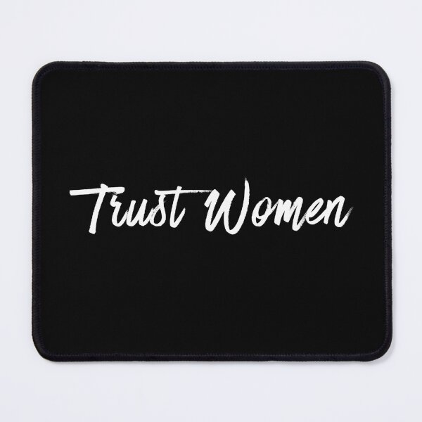Item preview, Trust Women Feminist Gift designed and sold by Dondonmart.