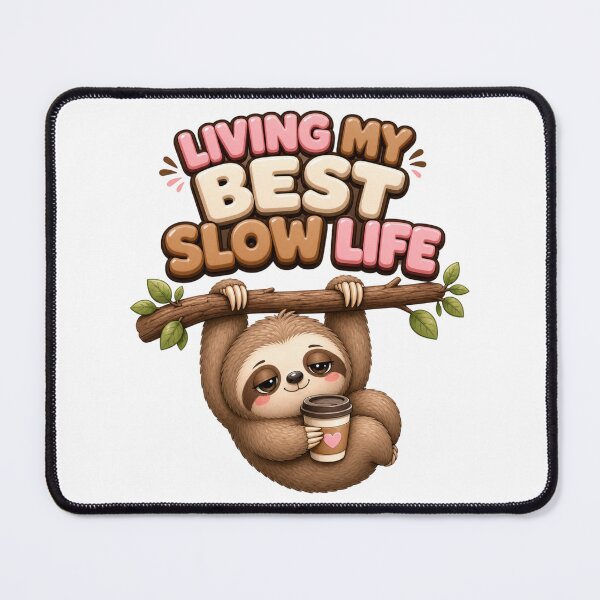 Item preview, Living My Best Slow Life Kawaii Sloth designed and sold by BoosterShop.
