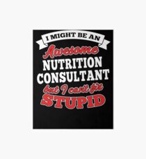 NUTRITION CONSULTANT T-shirts, i-Phone Cases, Hoodies, & Merchandises Art Board