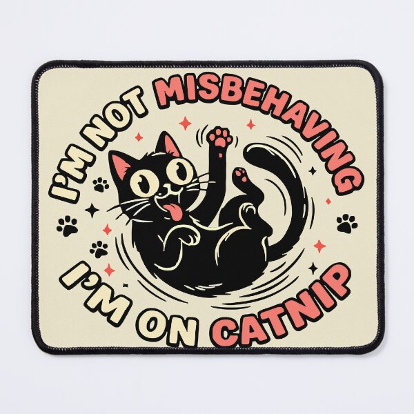 Item preview, I'm Not Misbehaving I'm On Catnip Funny Cat designed and sold by the-TeeSpark.