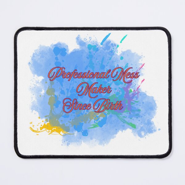 Item preview, Professional Mess Maker Since Birth Funny Artist Creator designed and sold by TheQuoteStudio.