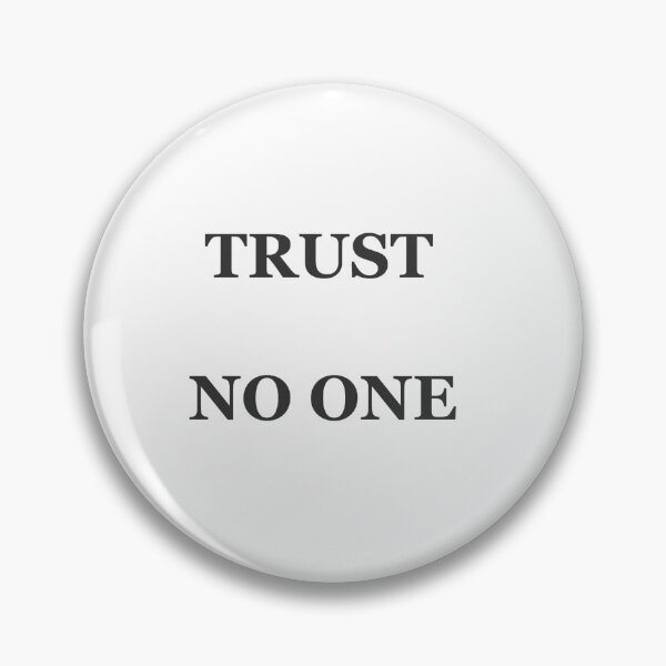Item preview, TRUST NO ONE designed and sold by CDG142.