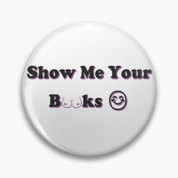 Item preview, Show Me Your Books – Funny Double Meaning Typography with Smiley Face designed and sold by RaresS.