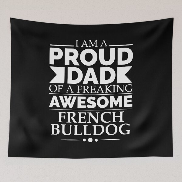 Item preview, Proud Dad Of A Freaking Awesome French Bulldog designed and sold by SoyLamderma.
