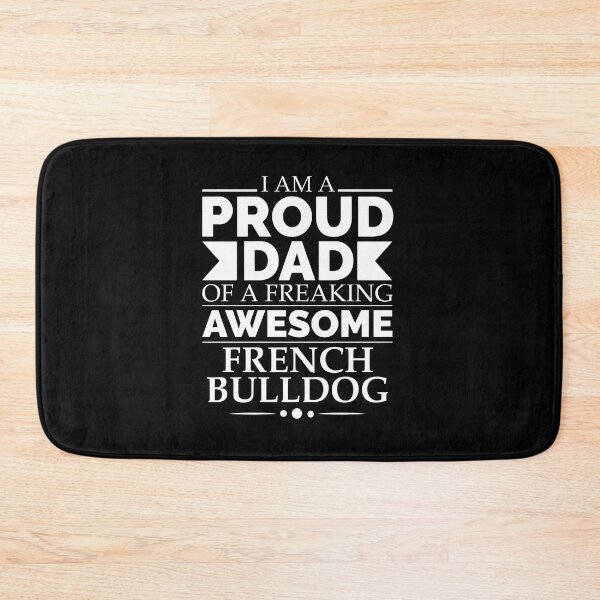 Item preview, Proud Dad Of A Freaking Awesome French Bulldog designed and sold by SoyLamderma.
