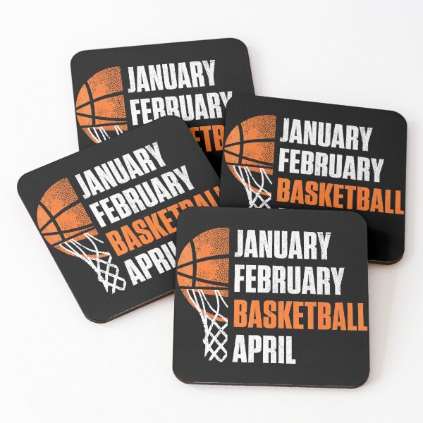 Item preview, January February Basketball April Funny Sports Season Quote designed and sold by allistermariam.