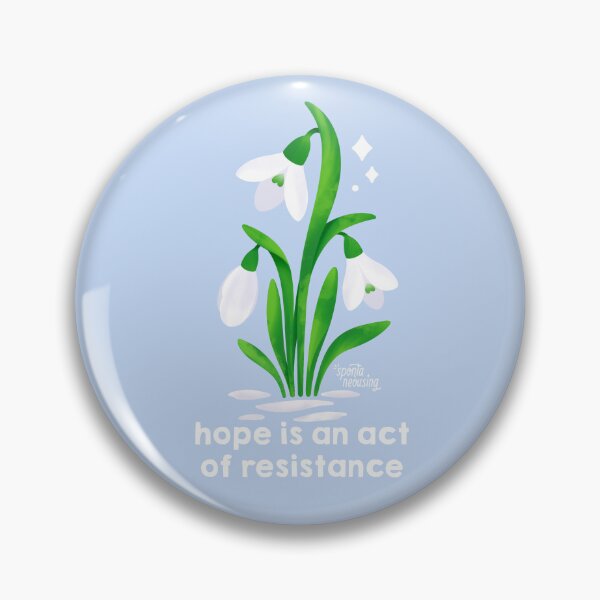 Item preview, Snowdrop Hope & Resistance Quote designed and sold by spontaneousing.