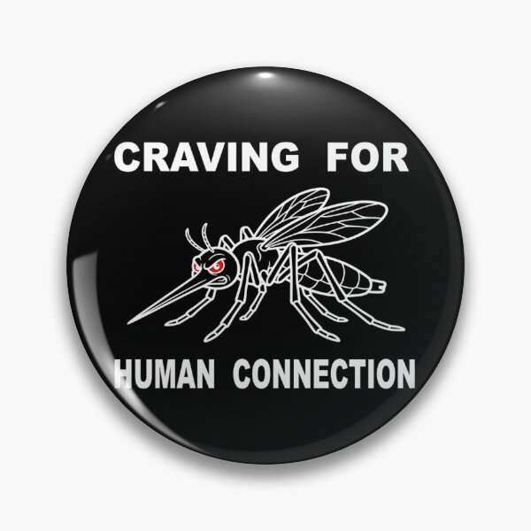 Item preview, Craving For Human Connection Funny Mosquito Sarcastic Quote designed and sold by The Bold Line Studio.