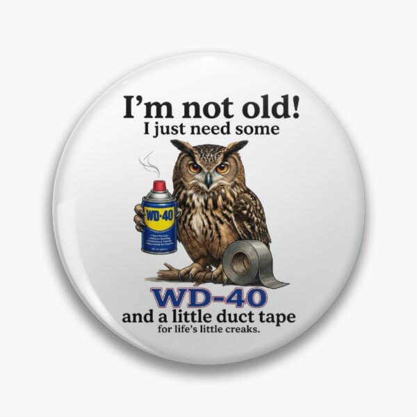 Item preview, I'm Not Old, I Just Need WD-40 and Duct Tape – Funny Aging Owl Meme - Not Old Wd40 Duct Tape Funny Sarcastic Owl Design Aging Humor designed and sold by RaresS.