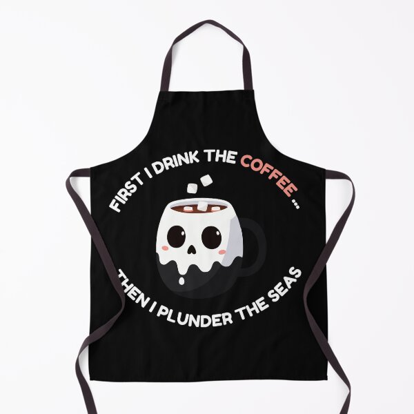 Item preview, First I Drink The Coffee Then I Plunder The Seas Pirate Skull designed and sold by Frafri92.